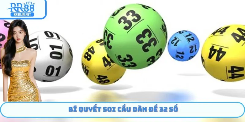 Bật mí những mẹo hay khi soi cầu dàn đề 32 số RR88