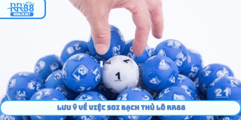 Lưu ý về bạch thủ lô RR88