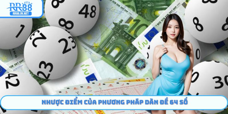 Nhược điểm của phương pháp dàn đề 64 số
